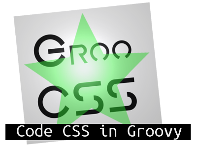 GrooCSS - code CSS in Groovy